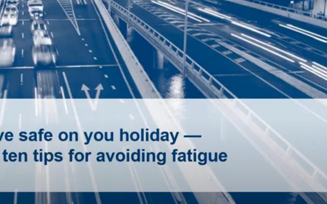 Ten Top Tips for driving safely over holidays